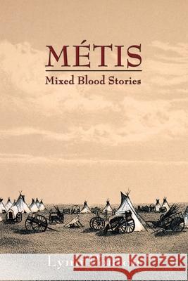 Metis: Mixed Blood Stories Ponton, Lynn E. 9780865347915 Sunstone Press - książka