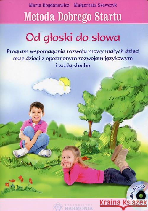 Metoda Dobrego Startu. Od głoski do słowa. Teczka Bogdanowicz Marta Szewczyk Małgorzata 9788371347542 Harmonia - książka