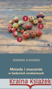 Metoda i znaczenie w badaniach sondażowych Schuman Howard 9788377370193 Oficyna Naukowa - książka