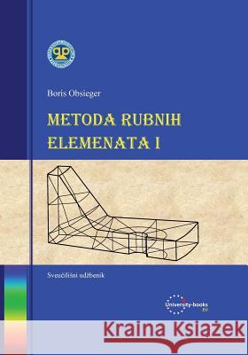 Metoda Rubnih Elemenata I Boris Obsieger 9781508637448 Createspace - książka