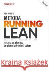 Metoda Running Lean w.3 Ash Maurya 9788328398399 Helion - książka