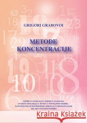 Metode Koncentracije (Croatian Version) Grigori Grabovoi   9783943110036 Jelezky Publishing Ug - książka