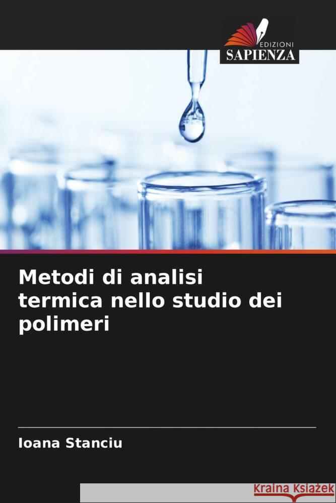 Metodi di analisi termica nello studio dei polimeri Stanciu, Ioana 9786206374664 Edizioni Sapienza - książka