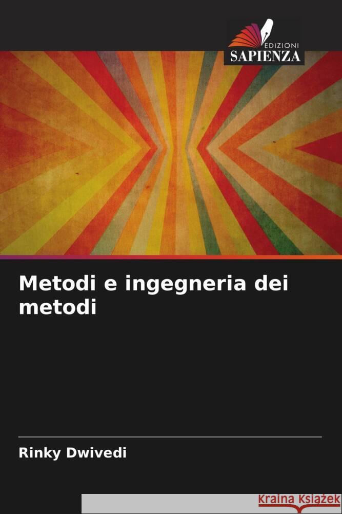 Metodi e ingegneria dei metodi Dwivedi, Rinky 9786208566258 Edizioni Sapienza - książka