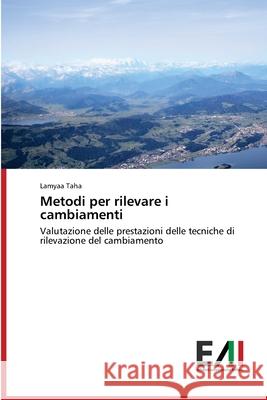 Metodi per rilevare i cambiamenti Taha, Lamyaa 9786200835468 Edizioni Accademiche Italiane - książka