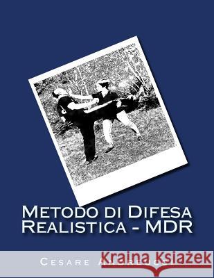 Metodo di Difesa Realistica - MDR Cavaliere, Fabio 9781518879326 Createspace - książka