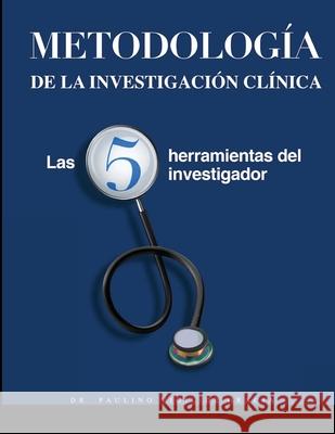 Metodología de la Investigación Clínica Paulino Vigil-de Gracia 9781008930940 Lulu.com - książka