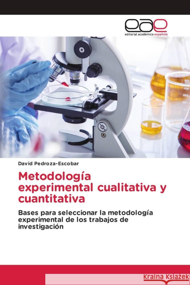 Metodolog?a experimental cualitativa y cuantitativa David Pedroza-Escobar 9786202152075 Editorial Academica Espanola - książka