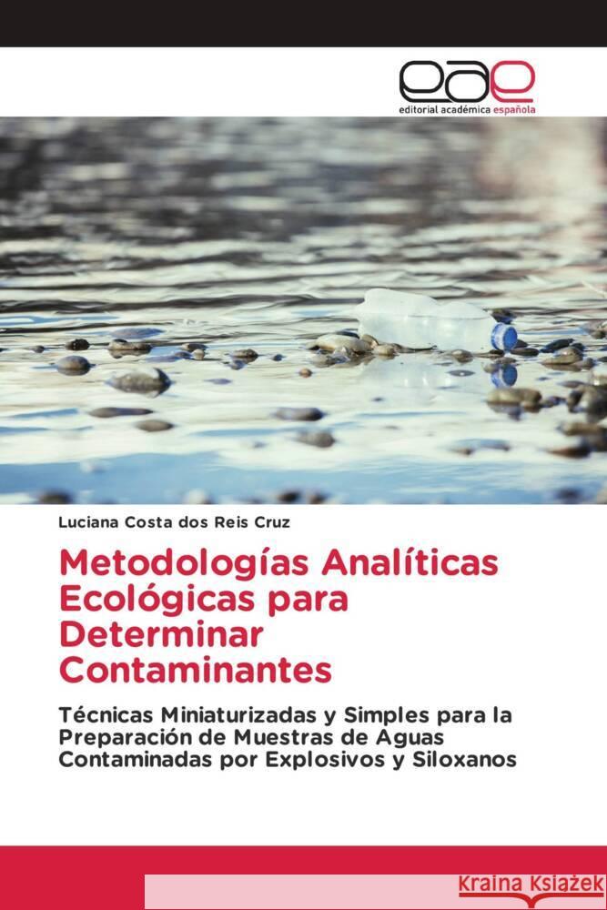 Metodologías Analíticas Ecológicas para Determinar Contaminantes Costa dos Reis Cruz, Luciana 9786202105910 Editorial Académica Española - książka