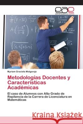 Metodologías Docentes y Características Académicas Melgarejo, Myriam Graciela 9783659058806 Editorial Acad Mica Espa Ola - książka