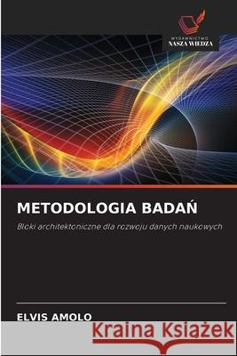 METODOLOGIA BADAN AMOLO, ELVIS 9786209259920 Wydawnictwo Nasza Wiedza - książka