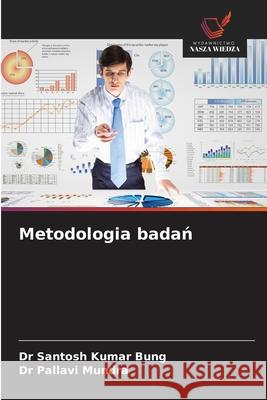 Metodologia badan Bung, Dr Santosh Kumar, Mundra, Dr Pallavi 9786209571077 Wydawnictwo Nasza Wiedza - książka