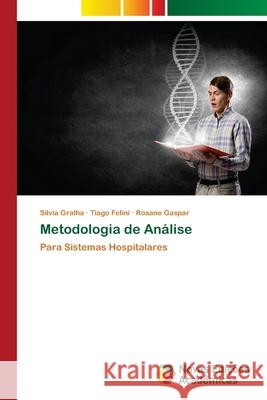 Metodologia de Análise Gralha, Sílvia, Felini, Tiago, Gaspar, Rosane 9786208878290 Novas Edições Acadêmicas - książka