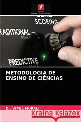 Metodologia de Ensino de Ciências Dr Vipul Murali 9786203248272 Edicoes Nosso Conhecimento - książka