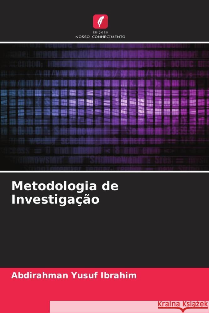Metodologia de Investigação Ibrahim, Abdirahman Yusuf 9786204868271 Edições Nosso Conhecimento - książka