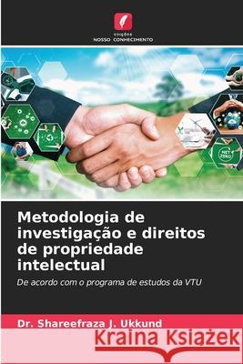 Metodologia de investigação e direitos de propriedade intelectual Ukkund, Dr. Shareefraza J. 9786202432993 Edições Nosso Conhecimento - książka