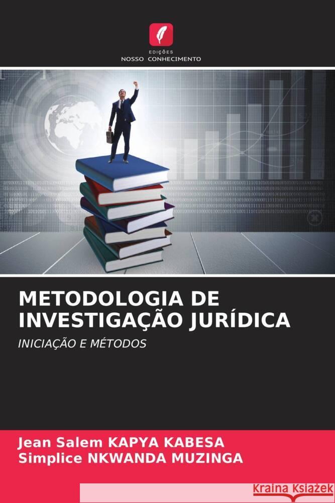 METODOLOGIA DE INVESTIGAÇÃO JURÍDICA KAPYA  KABESA, Jean Salem, NKWANDA MUZINGA, Simplice 9786205588642 Edições Nosso Conhecimento - książka