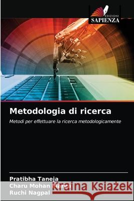 Metodologia di ricerca Pratibha Taneja Charu Mohan Marya Ruchi Nagpal 9786203169188 Edizioni Sapienza - książka