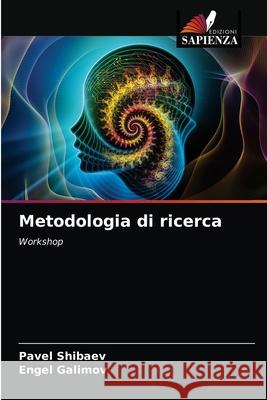 Metodologia di ricerca Pavel Shibaev Engel Galimov 9786203238761 Edizioni Sapienza - książka