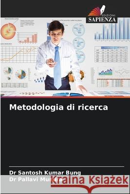 Metodologia di ricerca Bung, Dr Santosh Kumar, Mundra, Dr Pallavi 9786209594236 Edizioni Sapienza - książka