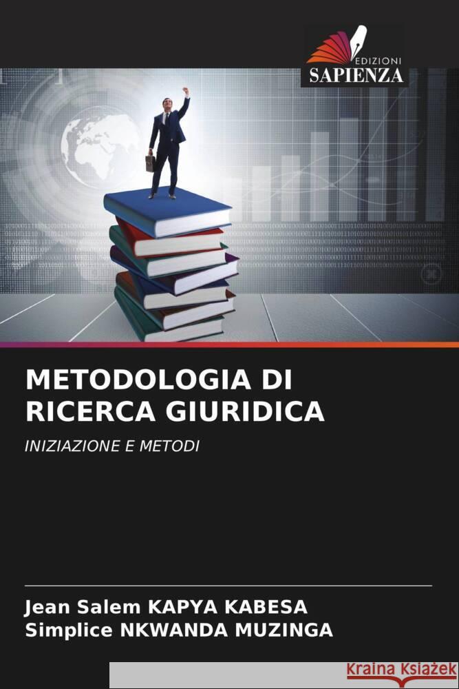METODOLOGIA DI RICERCA GIURIDICA KAPYA  KABESA, Jean Salem, NKWANDA MUZINGA, Simplice 9786205588635 Edizioni Sapienza - książka