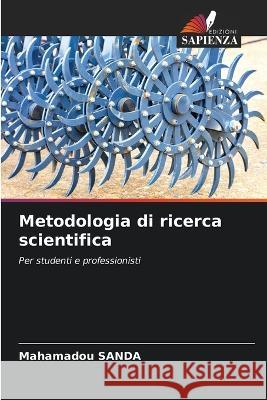 Metodologia di ricerca scientifica Mahamadou Sanda 9786205838341 Edizioni Sapienza - książka