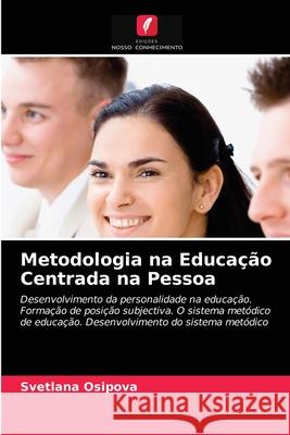 Metodologia na Educação Centrada na Pessoa Svetlana Osipova 9786203593440 Edicoes Nosso Conhecimento - książka