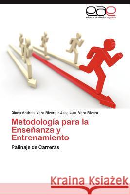 Metodologia Para La Ensenanza y Entrenamiento Diana Andrea Ver Jose Luis Ver 9783659049064 Editorial Acad Mica Espa Ola - książka