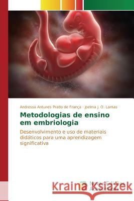 Metodologias de ensino em embriologia Antunes Prado de França Andressa 9786130162542 Novas Edicoes Academicas - książka