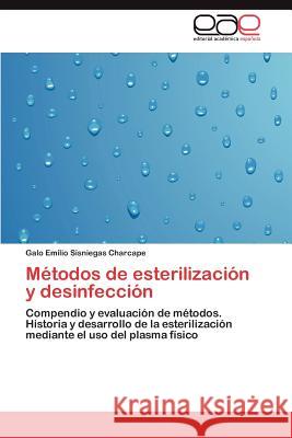 Metodos de Esterilizacion y Desinfeccion Galo Emilio Sisniega 9783847357841 Editorial Acad Mica Espa Ola - książka