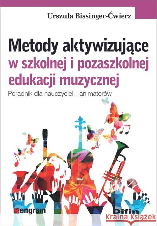 Metody aktywizujące w szkolnej i pozaszkolnej... Bissinger-Ćwierz Urszula 9788380859357 Difin - książka