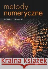 Metody numeryczne Piotr Krzyżanowski 9788301237967 Wydawnictwo Naukowe PWN - książka