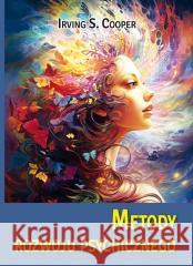 Metody rozwoju psychicznego Irving S. Cooper 9788396931207 Centrum - książka