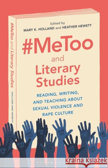 #MeToo and Literary Studies: Reading, Writing, and Teaching about Sexual Violence and Rape Culture  9781501372735 Bloomsbury Publishing Plc - książka