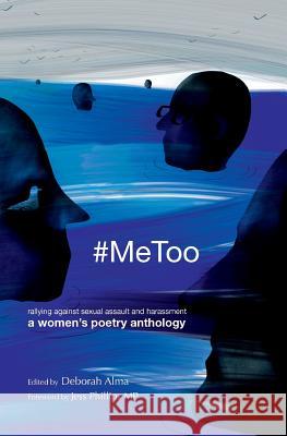 #MeToo: rallying against sexual assault and harassment Jess Phillips, Deborah Alma 9781911048299 Fair Acre Press - książka