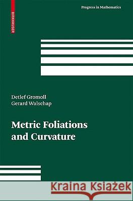 Metric Foliations and Curvature Detlef Gromoll Gerard Walschap 9783764387143 BIRKHAUSER VERLAG AG - książka