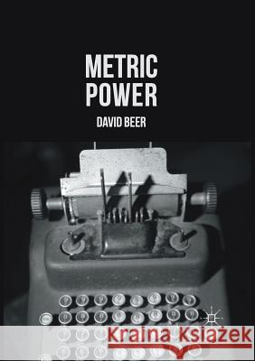 Metric Power David Beer   9781349717682 Palgrave Macmillan - książka