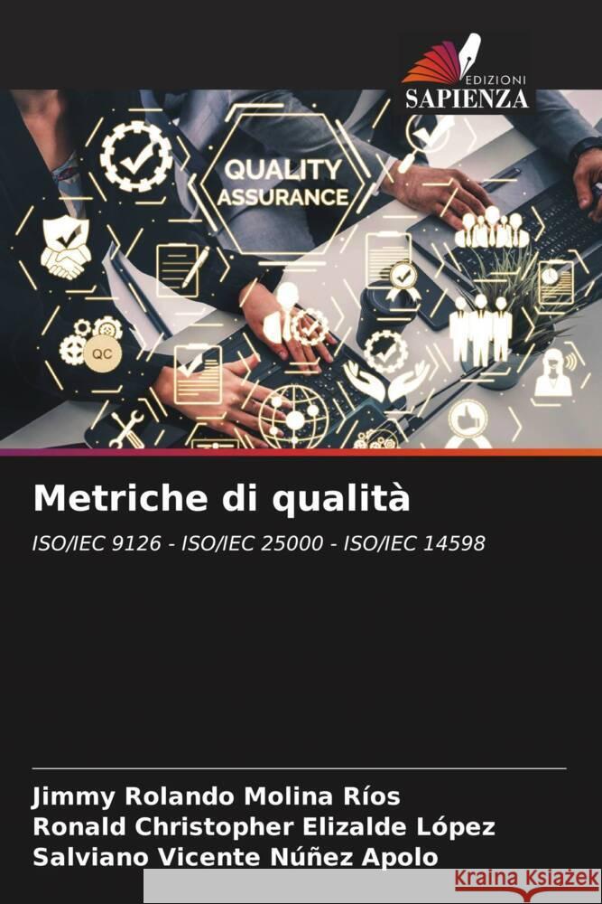 Metriche di qualità Molina Ríos, Jimmy Rolando, Elizalde López, Ronald Christopher, Núñez Apolo, Salviano Vicente 9786203499667 Edizioni Sapienza - książka