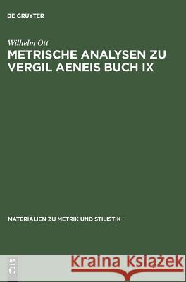 Metrische Analysen zu Vergil Aeneis Buch IX Wilhelm Ott 9783484625198 de Gruyter - książka