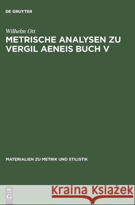Metrische Analysen zu Vergil Aeneis Buch V Wilhelm Ott 9783484625167 de Gruyter - książka