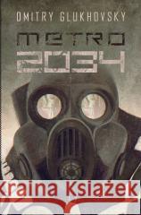 Metro 2034 Dmitry Glukhovsky 9788368352931 Insignis - książka