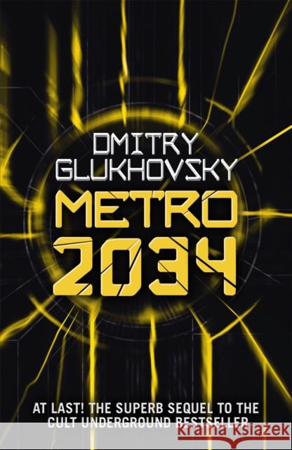 Metro 2034: The novels that inspired the bestselling games Dmitry Glukhovsky 9781473204300 Orion Publishing Co - książka