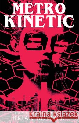 Metro Kinetic Brian Bowyer 9781960724342 Winding Road Publishing LLC - książka