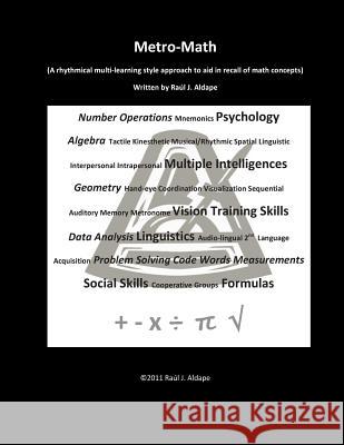 Metro-Math: A rhythmical multi-learning style approach to aid in recall of math Aldape, Raul J. 9781468113372 Createspace - książka