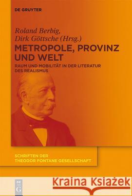 Metropole, Provinz und Welt Dirk Göttsche, Roland Berbig 9783110309508 De Gruyter - książka