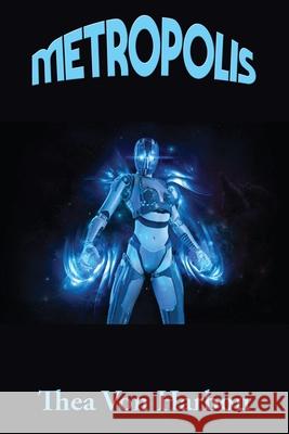 Metropolis Thea Von Harbou 9781515448815 Positronic Publishing - książka