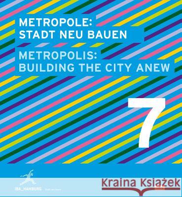 Metropolis No. 7: Building the City Anew Bartels, Olaf 9783868592214 Jovis - książka