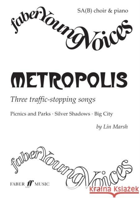 Metropolis: SA(B) Accompanied  9780571520169 Faber Music Ltd - książka