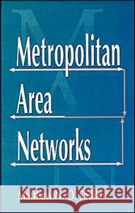 Metropolitan Area Networks: Statistical Mechanics and Cybernetic Perspectives Matthew N.O. Sadiku   9780849324741 Taylor & Francis - książka