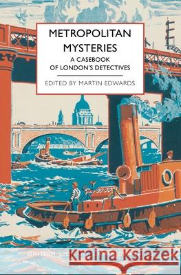 Metropolitan Mysteries: A Casebook of London's Detectives Martin Edwards 9781464237737 Poisoned Pen Press - książka